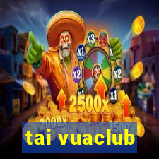 tai vuaclub