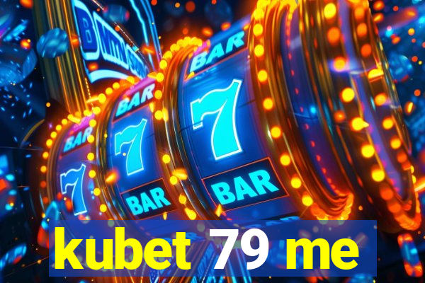 kubet 79 me