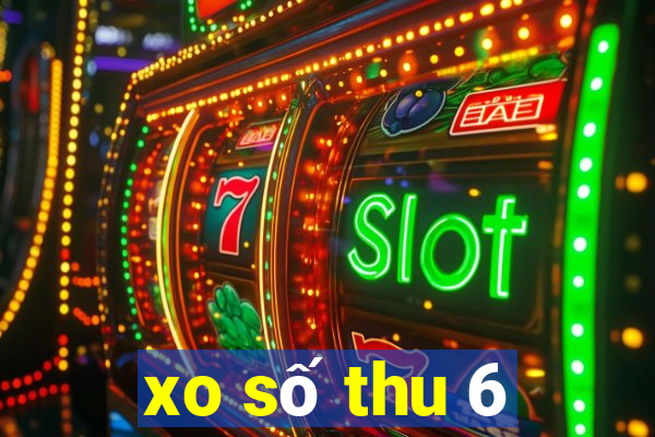 xo số thu 6