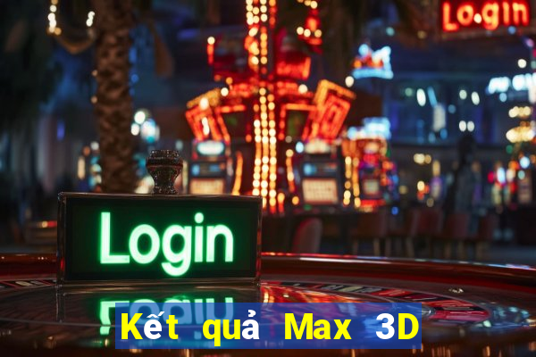 Kết quả Max 3D pro thứ tư