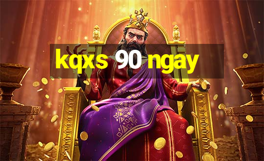 kqxs 90 ngay