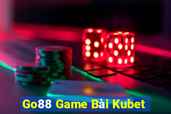 Go88 Game Bài Kubet