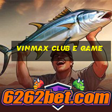 Vinmax Club E Game