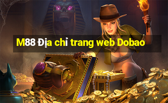 M88 Địa chỉ trang web Dobao