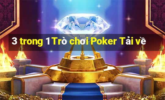 3 trong 1 Trò chơi Poker Tải về