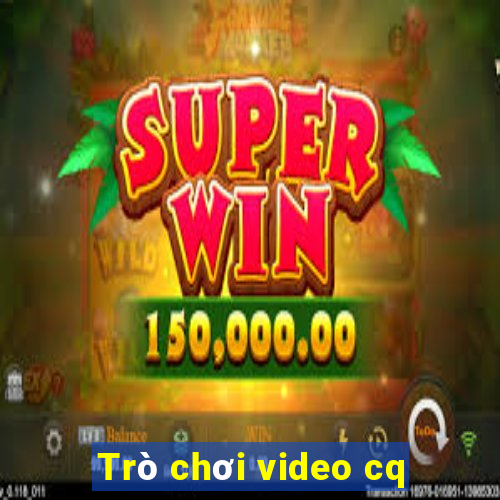 Trò chơi video cq