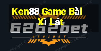 Ken88 Game Bài Xì Lát