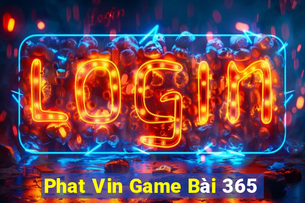 Phat Vin Game Bài 365