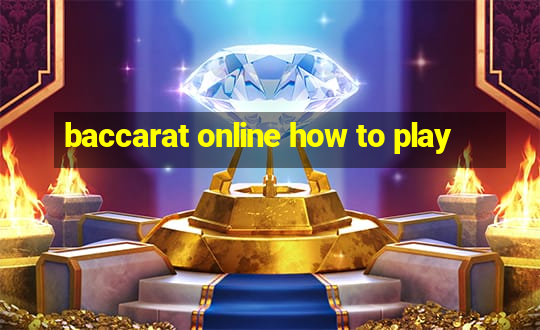 baccarat online how to play