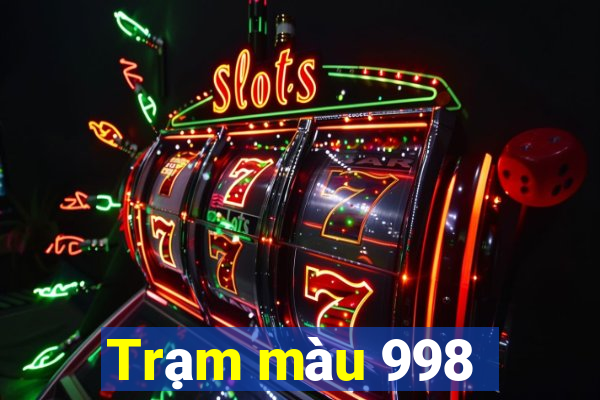 Trạm màu 998