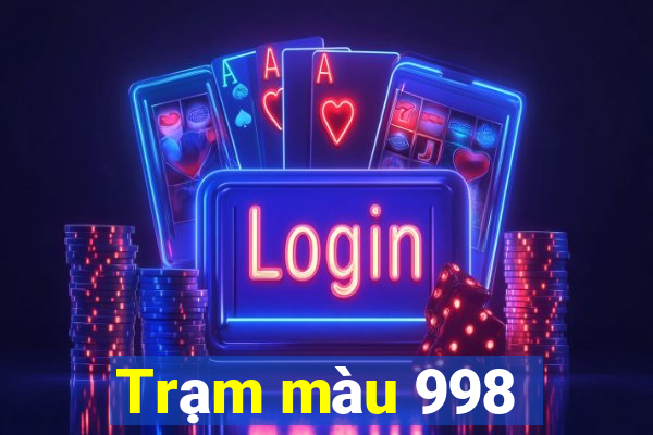 Trạm màu 998