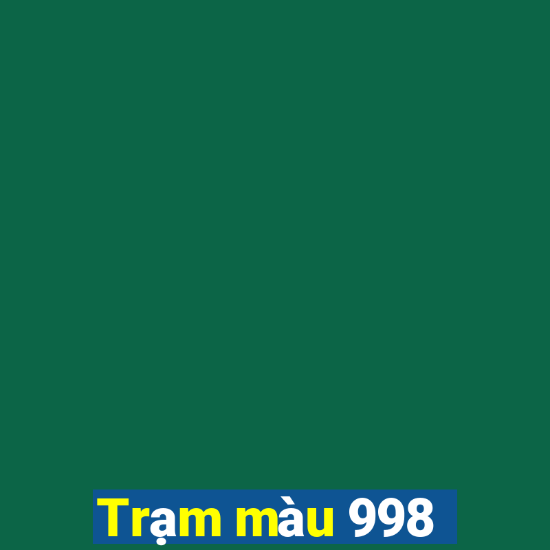 Trạm màu 998