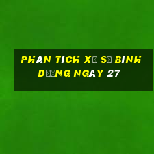 Phân tích Xổ Số bình dương ngày 27