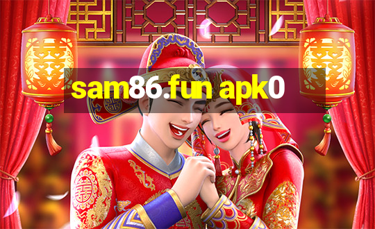 sam86.fun apk0