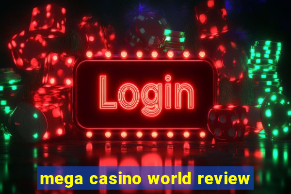 mega casino world review