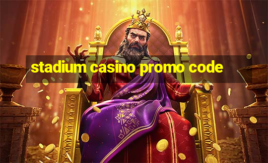 stadium casino promo code