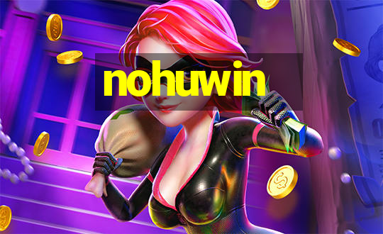 nohuwin