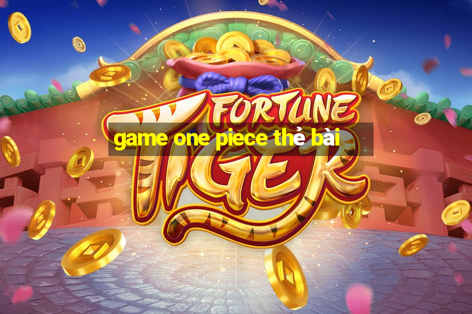 game one piece thẻ bài