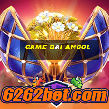 Game Bài Ancol