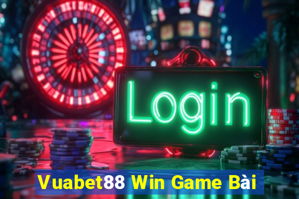 Vuabet88 Win Game Bài