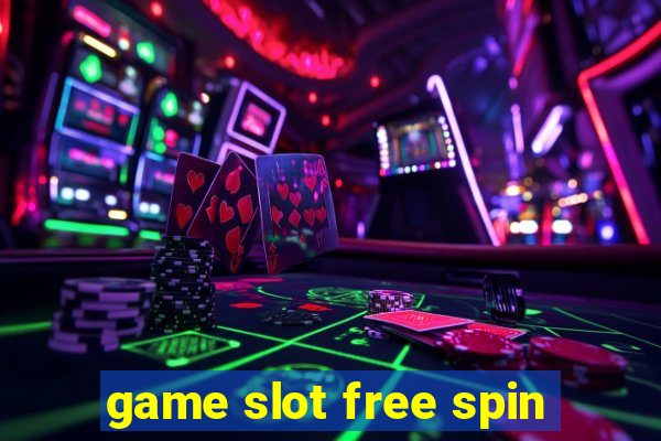 game slot free spin