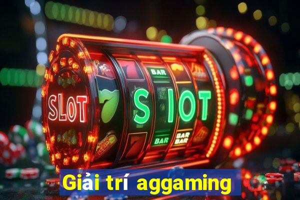 Giải trí aggaming