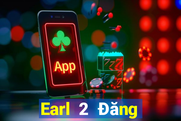 Earl 2 Đăng nhập wed