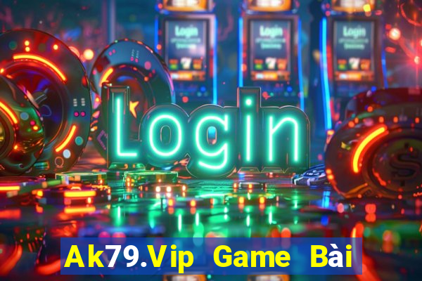 Ak79.Vip Game Bài Hay Nhất Hiện Nay