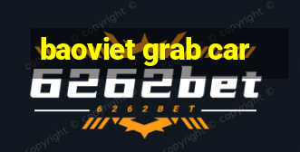 baoviet grab car