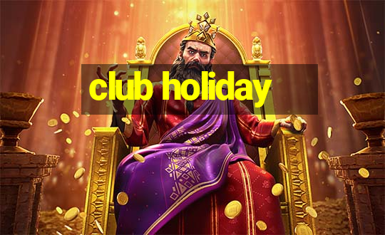 club holiday