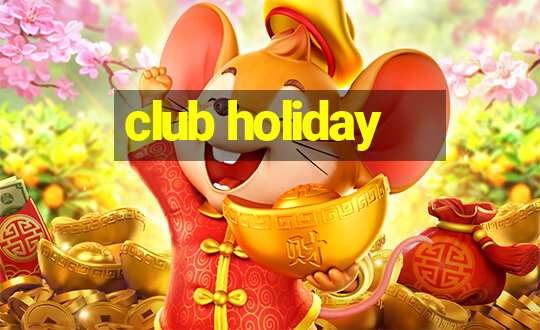 club holiday