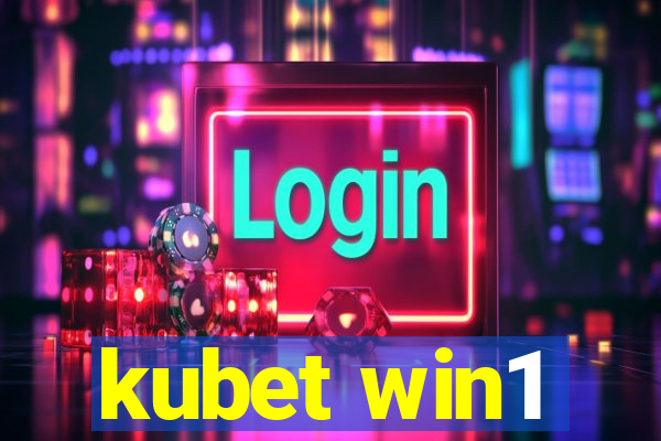 kubet win1