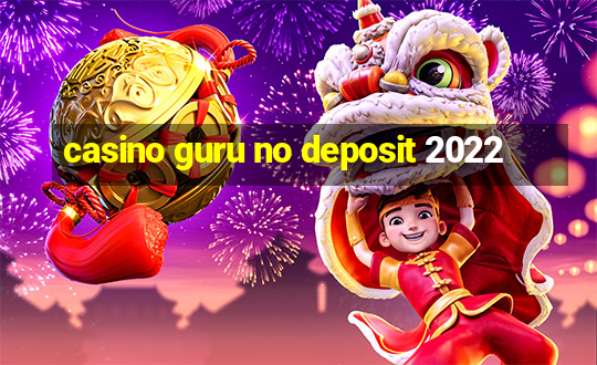 casino guru no deposit 2022