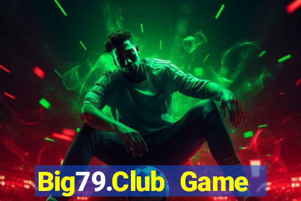 Big79.Club Game Bài Slot