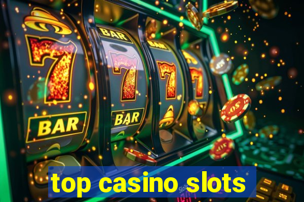 top casino slots