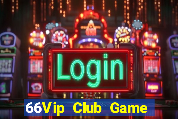 66Vip Club Game Bài 52Fun Đổi Thưởng