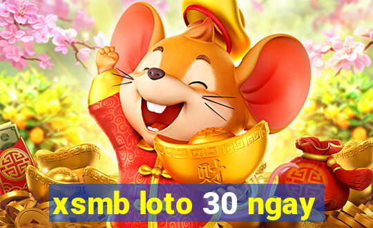 xsmb loto 30 ngay