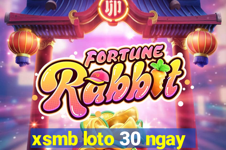 xsmb loto 30 ngay