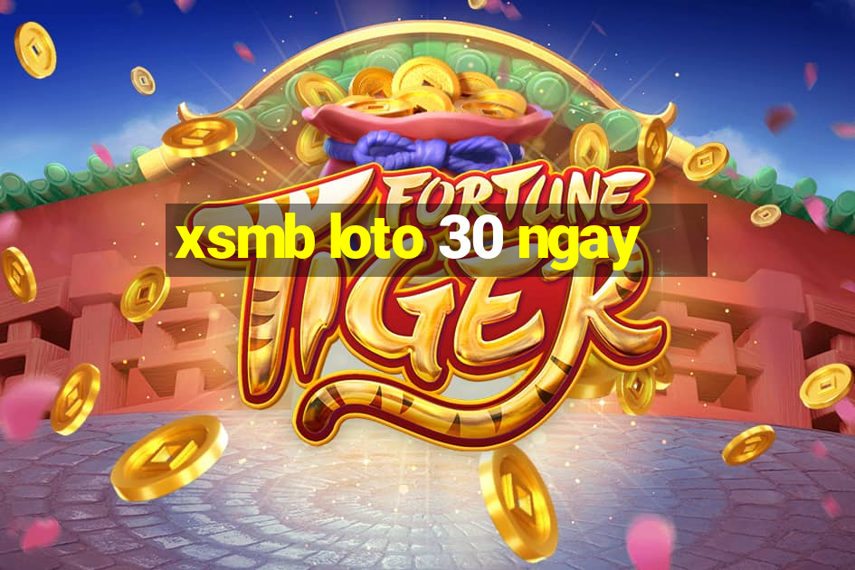 xsmb loto 30 ngay