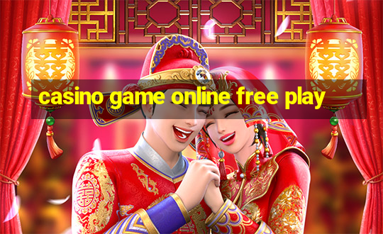 casino game online free play