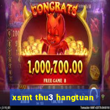 xsmt thu3 hangtuan