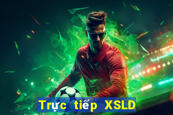 Trực tiếp XSLD ngày 24