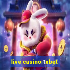 live casino 1xbet