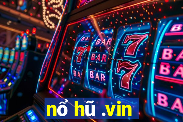 nổ hũ .vin