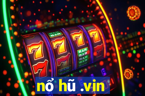 nổ hũ .vin