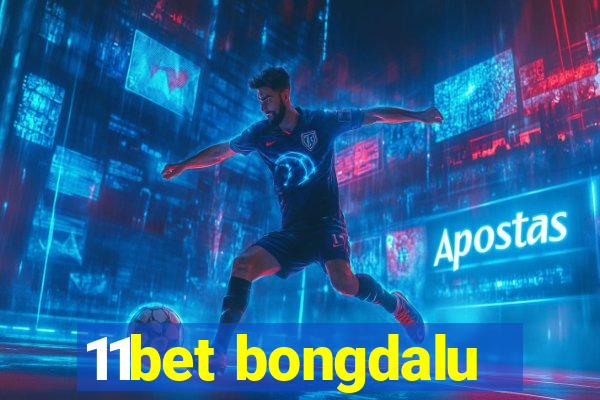 11bet bongdalu