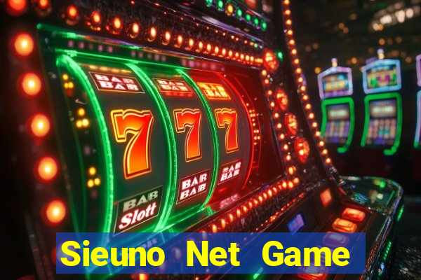 Sieuno Net Game The Bài Hay Nhất 2021