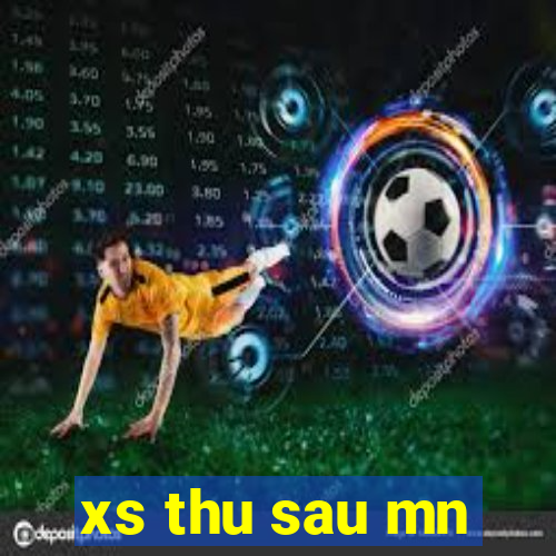 xs thu sau mn