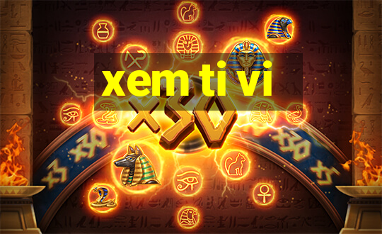 xem ti vi