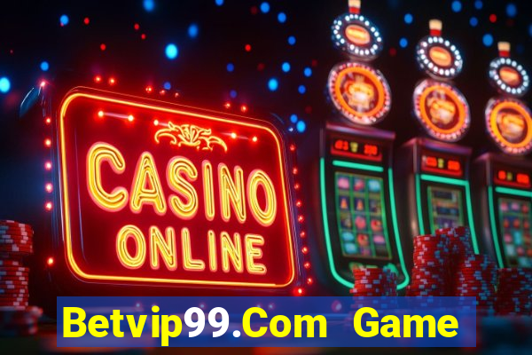 Betvip99.Com Game Bài 52 Club